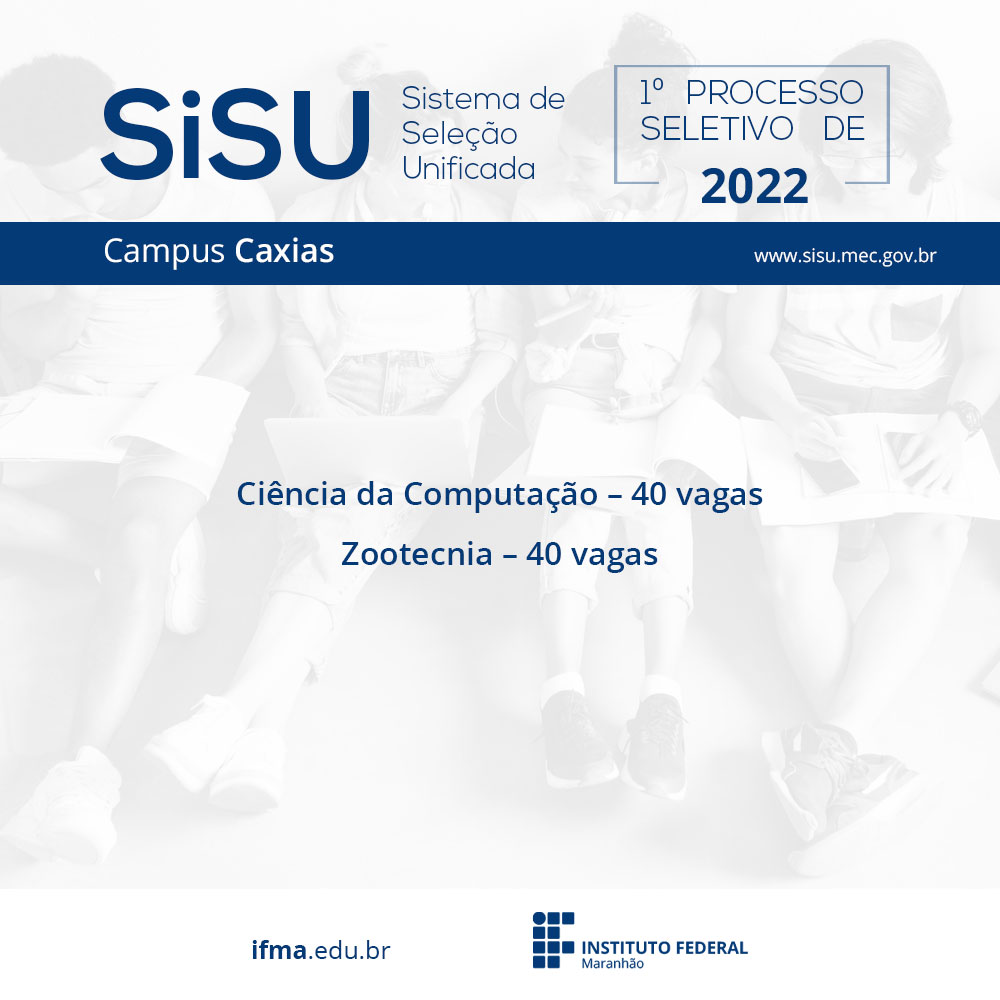 IFMA Caxias Oferta 80 Vagas Para Ingresso Em Cursos Via SiSU NOCA O