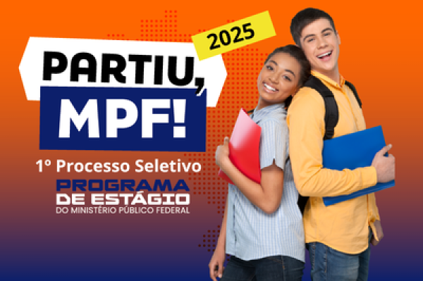 Processo seletivo de estágio com vagas nas unidades do MPF/MA em São Luís, Imperatriz, Caxias e Bacabal