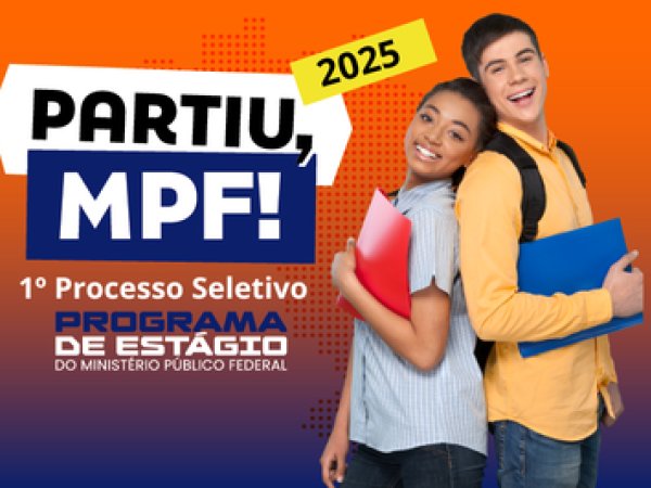 Processo seletivo de estágio com vagas nas unidades do MPF/MA em São Luís, Imperatriz, Caxias e Bacabal