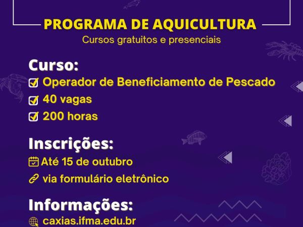 IFMA Caxias: Inscrição para curso de Operador de Beneficiamento de Pescado segue até dia 15