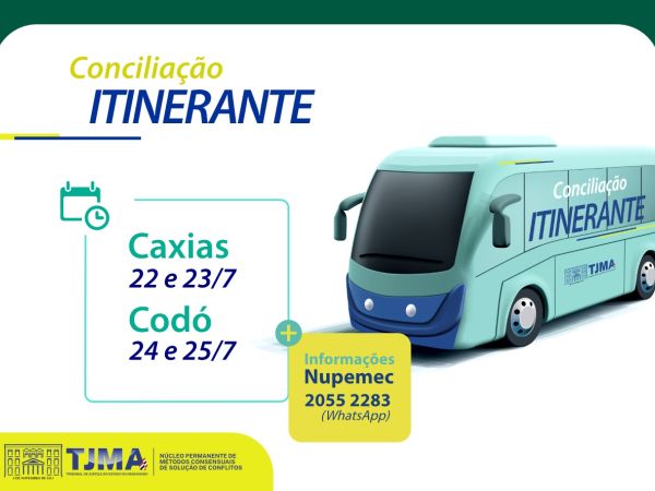 TJMA realiza Conciliação Itinerante em Caxias e Codó, de 22 a 25/7
