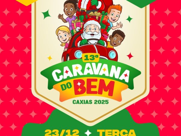 13ª Caravana do Bem: Bairro Volta Redonda recebe o maior evento de Natal de Caxias nesta terça-feira (23)